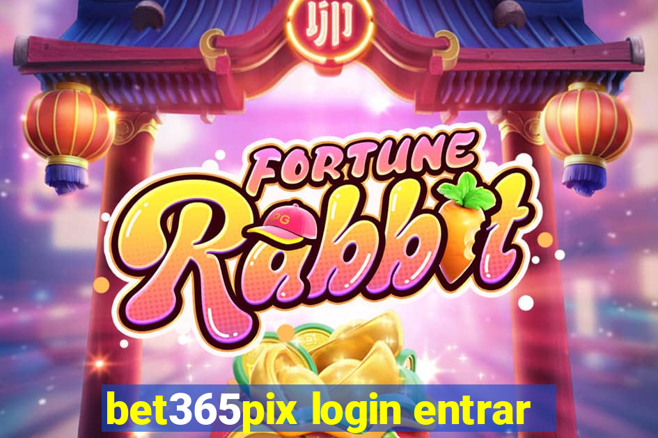 bet365pix login entrar